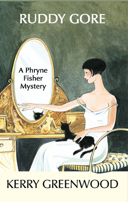 Ruddy Gore: A Phryne Fisher Mystery - Greenwood, Kerry