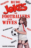 Rude Jokes on Footballers and Wives