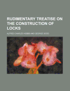 Rudimentary Treatise on the Construction of Locks