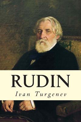 Rudin - Garnett, Constance (Translated by), and Turgenev, Ivan Sergeevich