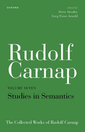 Rudolf Carnap: Studies in Semantics: The Collected Works of Rudolf Carnap, Volume 7