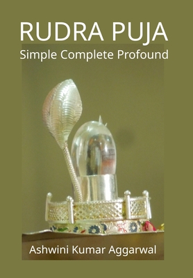 Rudra Puja: Simple Complete Profound - Aggarwal, Ashwini Kumar