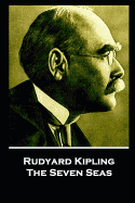 Rudyard Kipling - The Seven Seas: He travels the fastest who travels alone