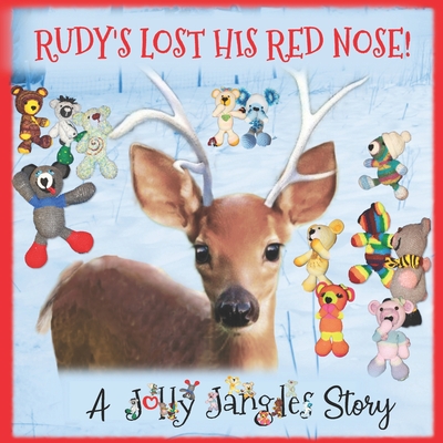 Rudy's Lost His Red Nose!: A Jolly Jangle Christmas Story - Cook, Marilyn