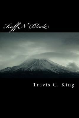 Ruff N' Black: A Soldiers Diary - Williams, Cassandra D (Editor), and King Sr, Travis Clayvon