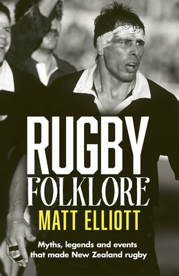 Rugby Folklore - Elliott, Matt