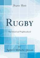 Rugby: The School and Neighbourhood (Classic Reprint)