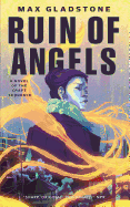 Ruin of Angels: A Novel of the Craft Sequence