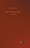 Ruins of Ancient Cities: Volume 2