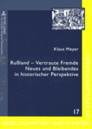 Ruland - Vertraute Fremde: Neues und Bleibendes in historischer Perspektive- Ausgewaehlte Beitraege von Klaus Meyer