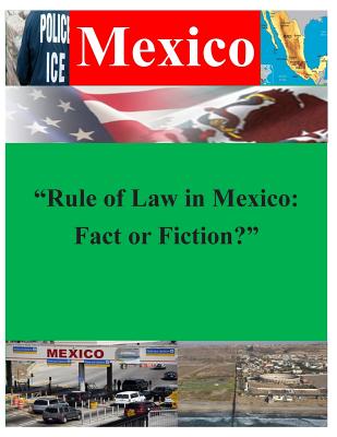 "Rule of Law in Mexico: Fact or Fiction?" - Naval War College