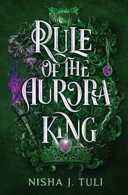 Rule of the Aurora King - Tuli, Nisha J