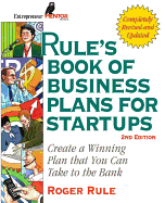 Rule's Book of Business Plans for Startups: Create a Winning Plan That You Can Take to the Bank