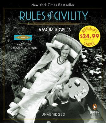 Rules of Civility - Towles, Amor, and Lowman, Rebecca (Read by)