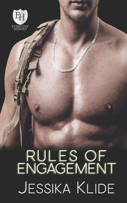 Rules of Engagement: An Everyday Heroes World Book - Klide, Jessika