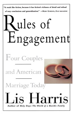 Rules of Engagement: Four Couples and American Marriage Today - Harris, Lis