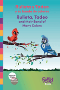 Rulieta y Tadeo y su banda de colores - Rulieta, Tadeo and their Band of Many Colors: Bilingual Book Spanish-English for Kids