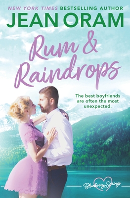 Rum and Raindrops: A Blueberry Springs Sweet Romance - Oram, Jean
