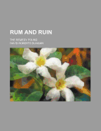 Rum and Ruin: The Remedy Found