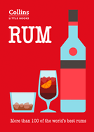 Rum: More Than 100 of the World's Best Rums