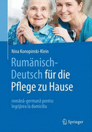 Rumanisch-Deutsch Fur Die Pflege Zu Hause: Roman-German Pentru Ingrijirea La Domiciliu