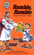 Rumble, Rumble: Mark 6:33-44: Jesus Feeds the Crowd