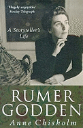 Rumer Godden: A Storytellers's Life