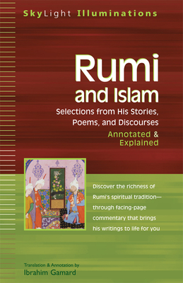 Rumi and Islam: Selections from His Stories, Poems and Discourses--Annotated & Explained - Gamard, Ibrahim, Dr. (Translated by)