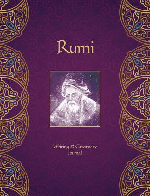 Rumi Journal: Writing & Creativity Journal - Fairchild, Alana, and Rassouli