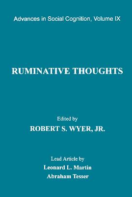 Ruminative Thoughts: Advances in Social Cognition, Volume IX - Wyer Jr, Robert S (Editor)