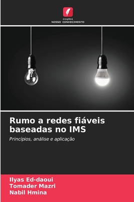 Rumo a redes fiveis baseadas no IMS - Ed-Daoui, Ilyas, and Mazri, Tomader, and Hmina, Nabil