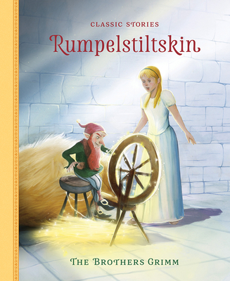 Rumpelstiltskin - Grimm (Original Author), and Clover, Peter (Adapted by)
