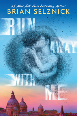 Run Away with Me - Selznick, Brian