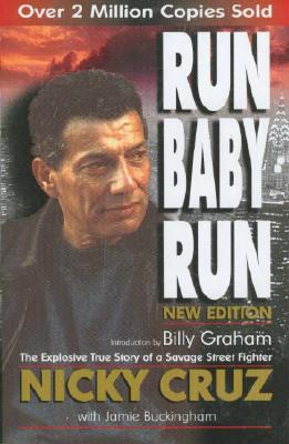 Run Baby Run - Cruz, Nicky, and Buckingham, Jamie