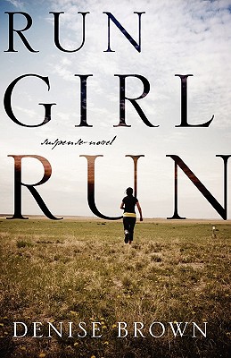 Run Girl Run: Suspense-Novel - Brown, Denise