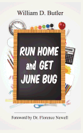 Run Home and Get June Bug