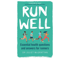 Run Well: Essential Health Questions and Answers for Runners