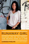 Runaway Girl: Escaping Life on the Streets, One Helping Hand at a Time