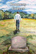 Runaway Griever: A Bereaved Father Runs Away from the Pain of Grief