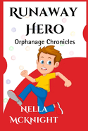Runaway Hero: Orphanage Chronicles
