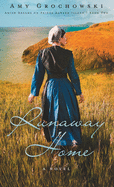 Runaway Home: A Contemporary Amish Romance
