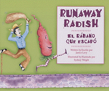 Runaway Radish: El Rabano Que E - Levy, Janice, and Vega, Eida De La (Translated by)