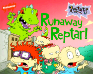 Runaway Reptar! - Schoberle, Cecile