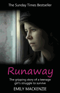 Runaway: Wild Child, Working Girl, Survivor