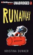 Runaway - Dunker, Kristina, and Bell, Katja (Translated by), and Haberkorn, Todd (Read by)