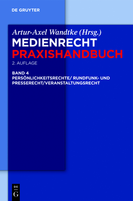 Rundfunk- Und Presserecht/Veranstaltungsrecht/Schutz Von Personlichkeitsrechten - Wandtke, Artur-Axel (Editor), and Boksanyi, Sabine (Editor), and Dietz, Claire (Editor)