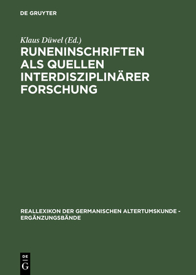Runeninschriften als Quellen interdisziplin?rer Forschung - D?wel, Klaus (Editor), and Nowak, Sean (Contributions by)