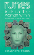 Runes Talk to the Woman Within: Teach Yourself to Rely on Her Support