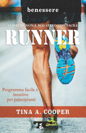 RUNNER - Correre non ? mai stato cos? facile: Programma facile e intuitivo per principianti - corsa - running - footing - jogging -