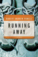 Running Away: A Memoir